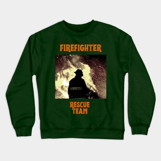 FIREFIGHTER RESCUE TEAM Crewneck Sweatshirt by THALIA